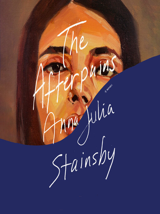 Title details for The Afterpains by Anna Julia Stainsby - Available